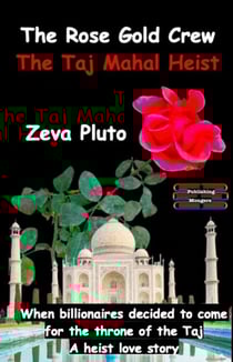 The Rose Gold Crew - The Taj Mahal Heist - Heroes on Both Sides of the Law, #8