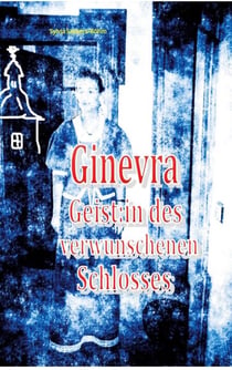 Ginevra - Geist:in des verwunschenen Schlosses