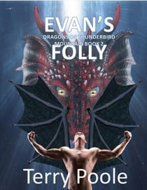 Evan's Folly - Dragon's of Thunderbird Mountain, #2