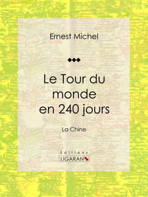 Le Tour du monde en 240 jours - La Chine