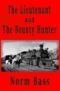 The Lieutenant and the Bounty Hunter - The Bounty Hunters, #2
