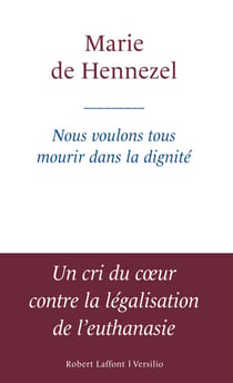 Nous voulons tous mourir dans la dignité