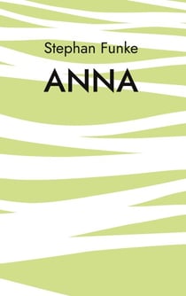 Anna - Der emotionale Abschluss der Ramona Trilogie