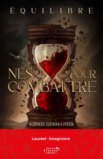 Nés pour combattre, tome 1 - Équilibre