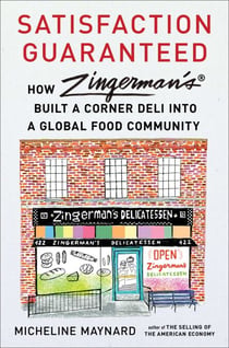 Satisfaction Guaranteed - How Zingerman's Built a Corner Deli into a Global Food Community