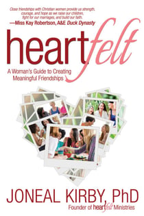Heartfelt - A Woman's Guide to Creating Meaningful Friendships