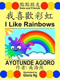 I Like Rainbows (?????) - Dots and Friends