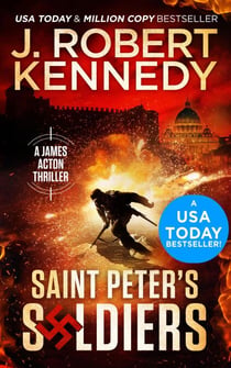 Saint Peter's Soldiers - James Acton Thrillers, #14