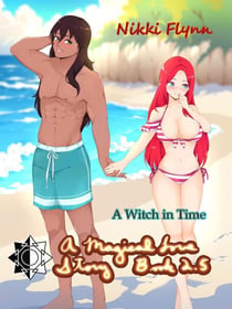 A Magical Love Story 2.5 - A Witch in Time, #4
