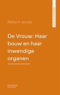 De Vrouw: Haar bouw en haar inwendige organen