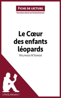 Le Coeur des enfants léopards de Wilfried N'Sondé (Fiche de lecture) - Analyse complète et résumé détaillé de l'oeuvre