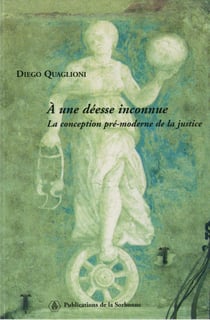 À une déesse inconnue - La conception pré-moderne de la justice