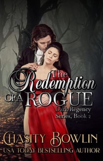The Redemption of a Rogue - The Dark Regency Series, #2