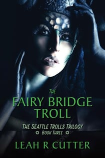 The Fairy Bridge Troll - Seattle Trolls, #3