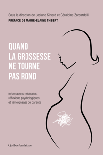 Quand la grossesse ne tourne pas rond - Informations médicales, réflexions psychologiques et témoignages de parents