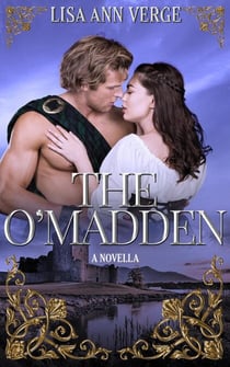 The O'Madden: A Novella - The Celtic Legends Series, #0
