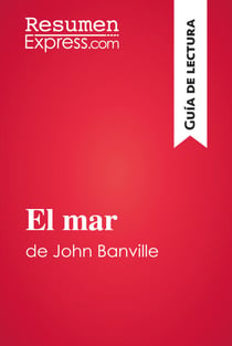 El mar de John Banville (Guía de lectura) - Resumen y análisis completo