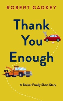 Thank You Enough - Becker Family