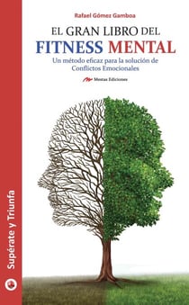 Fitness Mental - Entrena tu cerebro y soluciona todos tus conflictos emocionales