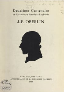 Deuxième centenaire de l'arrivée au Ban de la Roche de J.-F. Oberlin - Mars-avril 1767-1967