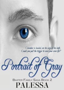 Portrait of Gray - Baxter Family Saga, #2