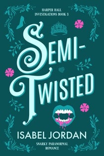 Semi-Twisted - Harper Hall Investigations, #3