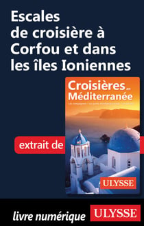 Escales de croisière à Corfou et dans les îles Ioniennes