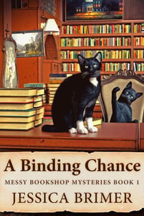 A Binding Chance - Messy Bookshop Mysteries, #1
