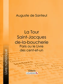 La Tour Saint-Jacques-de-la-boucherie - Paris ou le Livre des cent-et-un
