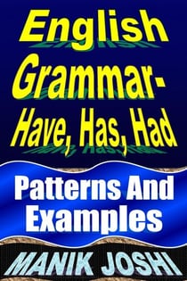 English Grammar- Have, Has, Had: Patterns and Examples - English Daily Use, #18