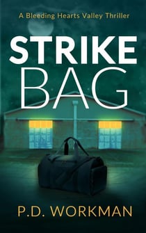 Strike Bag - A Bleeding Hearts Valley Thriller