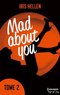 Mad About You - tome 2 - Des romans intenses, sexy et riches en émotions