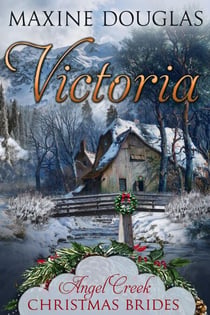 Victoria - Angel Creek Christmas Brides, #17