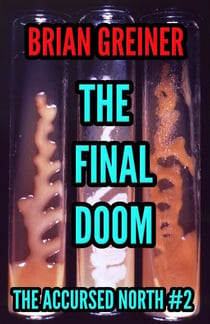 The Final Doom - The Accursed North, #2