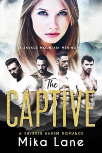 The Captive - A Savage Mountain Reverse Harem Romance