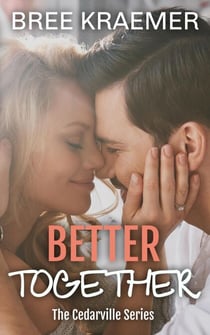 Better Together - A Cedarville Novel, #4
