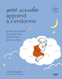 Petit scarabée apprend à s'endormir - Graines d'éveil pour aider votre enfant à trouver le sommeil - activités et histoires - Collection Petit scarabée