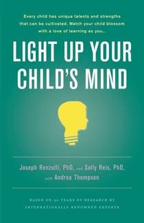 Light Up Your Child's Mind - Finding a Unique Pathway to Happiness and Success