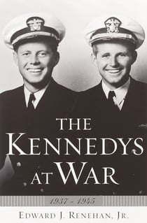 The Kennedys at War - 1937-1945