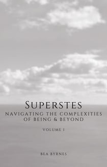Superstes - Navigating the Complexities of Being & Beyond, #1