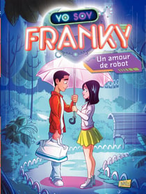 Franky - Tome 1 - Un amour de robot