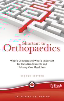 Shortcut to Orthopaedics - What's Common and What's Important for Canadian Students and Primary Care Physicians