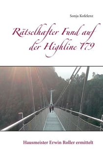 Rätselhafter Fund auf der Highline 179 - Hausmeister Erwin Roller ermittelt