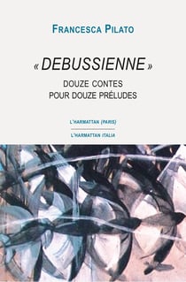 "Debussienne" - Douze contes pour douze préludes