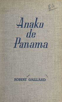 Les aventures de Jacques Mervel - Anako de Panama