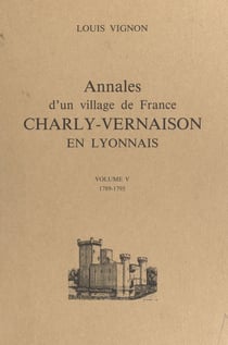 Annales d'un village de France : Charly-Vernaison en Lyonnais (5) - 1789-1795
