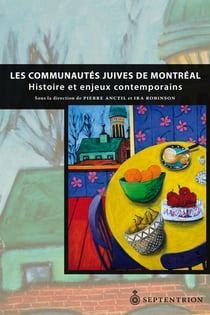 Les Communautés juives de Montréal - Histoire et enjeux contemporains