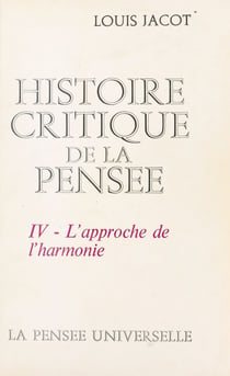 Histoire critique de la pensée (4) - L'approche de l'harmonie
