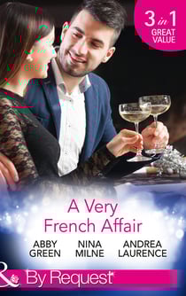 A Very French Affair - Bought for the Frenchman's Pleasure / Breaking the Boss's Rules / Her Secret Husband