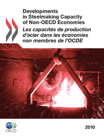 Les capacités de production d'acier dans les économies non membres de l'OCDE 2010